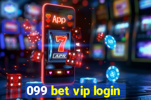 099 bet vip login